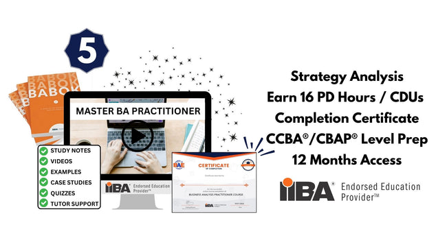 BUSINESS ANALYSIS TRAINING: 5 COURSE BUNDLE – Business Analysis Excellence